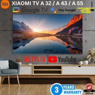 [3-Year Official Warranty] Xiaomi A 32"/A 55"/A 43" Smart Google TV | Android TV with Netflix Google Playstore Built In