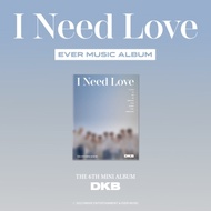 DKB - I NEED LOVE (6TH MINI ALBUM) [EVER MUSIC ALBUM VER.]