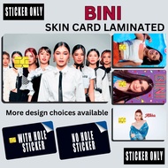 BINI - STICKER SKIN CARD FOR ATM, CREDIT, DEBIT , BEEP CARD