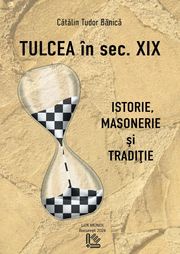 Tulcea in sec XIX Cătălin Tudor Bănică