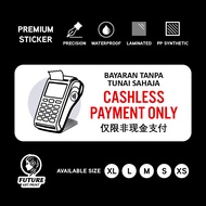 Cashless Payment Only. Bayaran Tanpa Tunai Sahaja. 仅限非现金支付. Sticker Sign Signage Notice. No Cash. QR