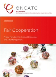 31108.Fair Cooperation ─ A New Paradigm for Cultural Diplomacy and Arts Management