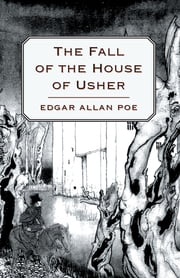 The Fall of the House of Usher Edgar Allan Poe