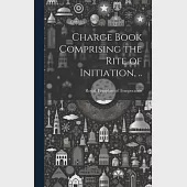 Charge Book Comprising the Rite of Initiation, ..