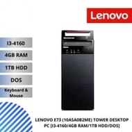 LENOVO E73 (10ASA0B2ME) TOWER DESKTOP PC [I3-4160/4GB RAM/1TB HDD/DOS]
