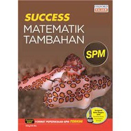 Success Matematik Tambahan SPM (Edisi Terkini)