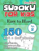David Karn Mini Sudoku for Kids - Easy to Hard Vol 2: 150 4x4 + 6x6 puzzles, 32 pt font size, 2 puzz