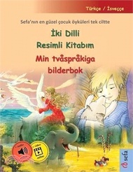 İki Dilli Resimli Kitabım - Min tvåspråkiga bilderbok (Türkçe / İsveççe): Sefa'nın en güzel çocuk öy