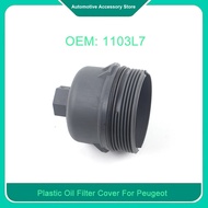 1103L7 1103P8 1103J5 Plastic Oil Filter Cover For Peugeot 206 207 301 307 308 408 2008 Citroen C2 C4