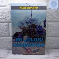 Health Ecology - Koes Irianto