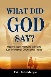 What Did God Say? Faith Koki Munyua