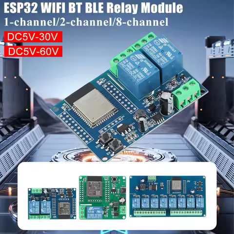 ESP32 WIFI Relay Module 1 2 8 Channel ESP32 WIFI BT BLE Relay Module 5V-30/60V ESP32 Wifi Developmen