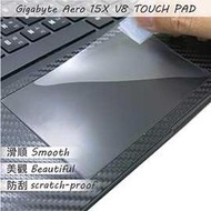 【Ezstick】GIGABYTE Aero 15X V8 TOUCH PAD 觸控板 保護貼