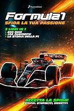 Formula 1: Il libro per gli appassionati di tutte le età - sfide, quiz, curiosità, aneddoti, storie,