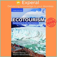 Ecotourism : Transitioning to the 22nd Century by Stephen Wearing (UK edition, paperback)