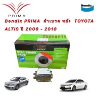 Bendix PRIMA  ผ้าเบรค หลัง แพ็คโตโยต้า อัลติส TOYOTA ALTIS ปี 2008 - 2018