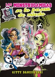 Monster High - Las monstruoamigas se lo pasan de miedo Gitty Daneshvary