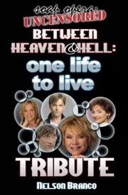 Soap Opera Uncensored Presents: Between Heaven and Hell — A One Life To Live Tribute Nelson Branco