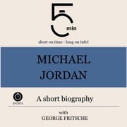 Michael Jordan: A short biography 5 Minutes