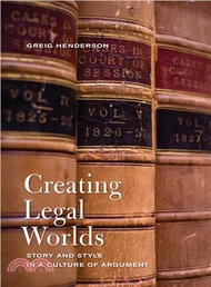Creating Legal Worlds ― Story and Style in a Culture of Argument