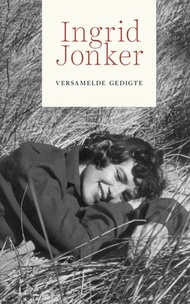 Ingrid Jonker: Versamelde gedigte【電子書籍】[ Ingrid Jonker ]