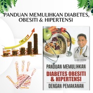 BUKU PANDUAN MEMULIHKAN DIABETES, OBESITI & HIPERTENSI BY DR. NORMAN