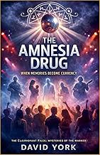 The Amnesia Drug: When Memories Become Currency