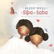 Sleep Well, Siba and Saba Nansubuga Isdahl