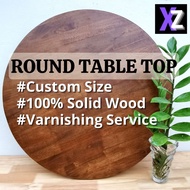 𝐗𝐙 Round Table Solid Wood 20mm/28mm Meja Bulat Dining table Meja Makan Custom Size Table Top Rubber wood