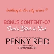 Knitting in the City Bonus Content – 07: Extra Content: Dan's Letter to Kat Penny Reid