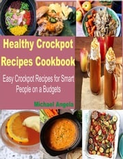 Healthy Crockpot Recipes cookbook Michael Angela