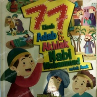 77 KISAH ADAB &amp; AKHLAK NABI MUHAMMAD UNTUK ANAK