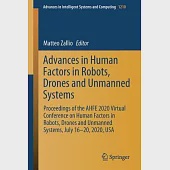 Advances in Human Factors in Robots, Drones and Unmanned Systems: Proceedings of the Ahfe 2020 Virtual Conference on Human Factors in Robots, Drones a