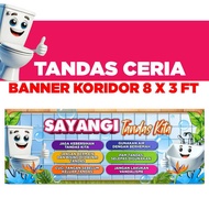 TANDAS CERIA, Sayangi Tandas Kita, Banner Tandas Sekolah 8 x 3 fts
