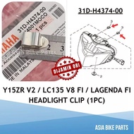 100% ORIGINAL YAMAHA Y15ZR V2 / LC135 V8 FI / SRL115 FI HEAD LAMP CLIP 0 31D-H4374-00 HEADLIGHT LIGH
