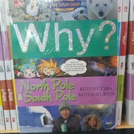 BUKU WHY SOUTH POLE & NORTH POLE