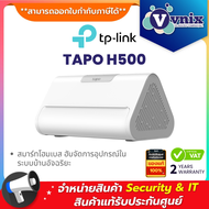 TP-Link TAPO H500 สมาร์ทโฮมเบส ฮับจัดการอุปกรณ์ในระบบบ้านอัจฉริยะ By Vnix Group