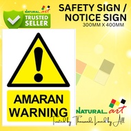 SAFETY SIGN AMARAN / WARNING SIGN