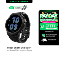[ใช้คูปอง ลดเหลือ 1992 บ.] Black Shark GS3 Sport สมาร์ทวอทช์ GPS คุยโทรศัพท์ได้ กันน้ำ 5 ATM -1Y