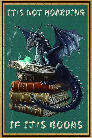 Dragon Metal Tin Sign Book It;s Not Hoarding If It;s Books Decorations Poster Vintage Wall Decor Wal