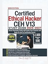 Certified Ethical Hacker CEH V13 STUDY GUIDE 2025-2027: Master Penetration Testing and Practice Test