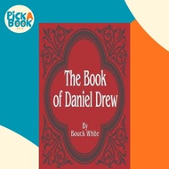 [100% Original Books] - Book of Daniel Drew by Bouck White (paperback)