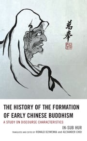 The History of the Formation of Early Chinese Buddhism In-sub Hur