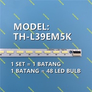 PANASONIC TH-L39EM5K TV LED BACKLIGHT BARU (NEW) READY STOCK (THL39EM5K / THL39EM5 / TH-L39EM5)
