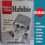 Political Biography of BJ Habibie From Malari to Reform - Raden Toto Sugiharto