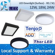 (Tenjo / Thor / Feel-Lite / ADD) LED Downlight (Surface) - 12W 18W 24W