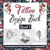 Tattoo Design Buch Band 1: Über 200 Tattoo-Vorlagen für Tätowierer, Profis und Anfänger – Inspiratio