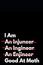 I'm an Injuneer Inginear Enjineer Good at Math: 6x9 Blank Lined Journal Funny Engineer Gift Idea