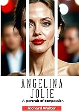 Angelina Jolie: A Portrait of Compassion