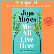 We All Live Here by Jojo Moyes (paperback)